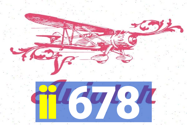 ii 678